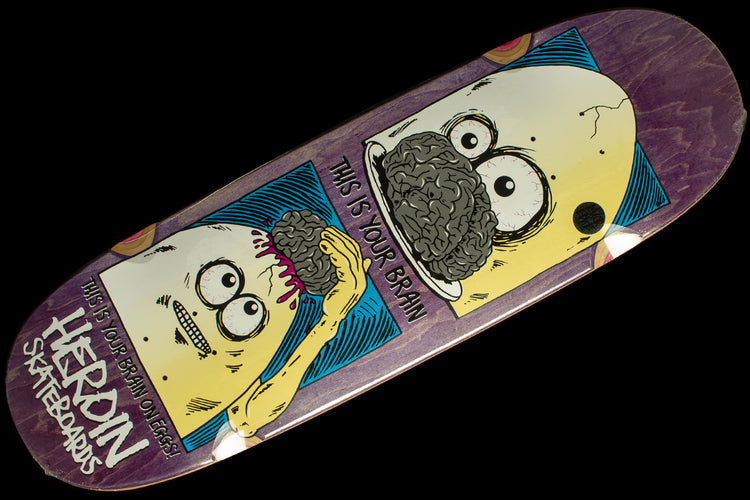Heroin - Brain On Eggs Deck
Color : Purple