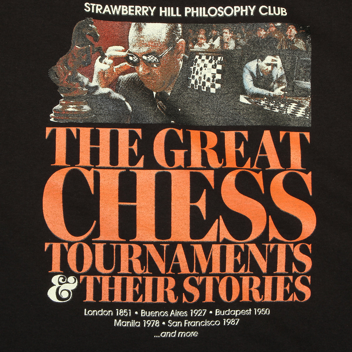 Strawberry Hill Philosophy Club - Great Chess Tournaments T-Shirt
Color : Black