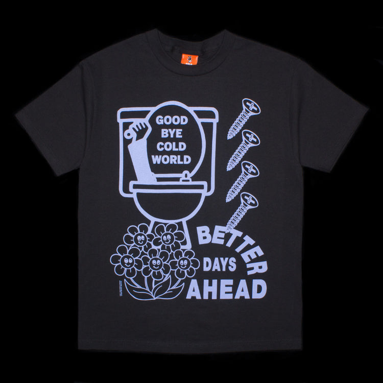 Cold World Frozen Goods Better Days Tee